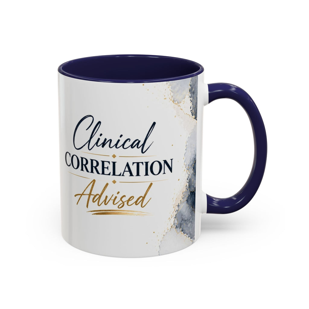Clinical Correlation Advised Coffee Mug — Gift for Doctors & Nurses