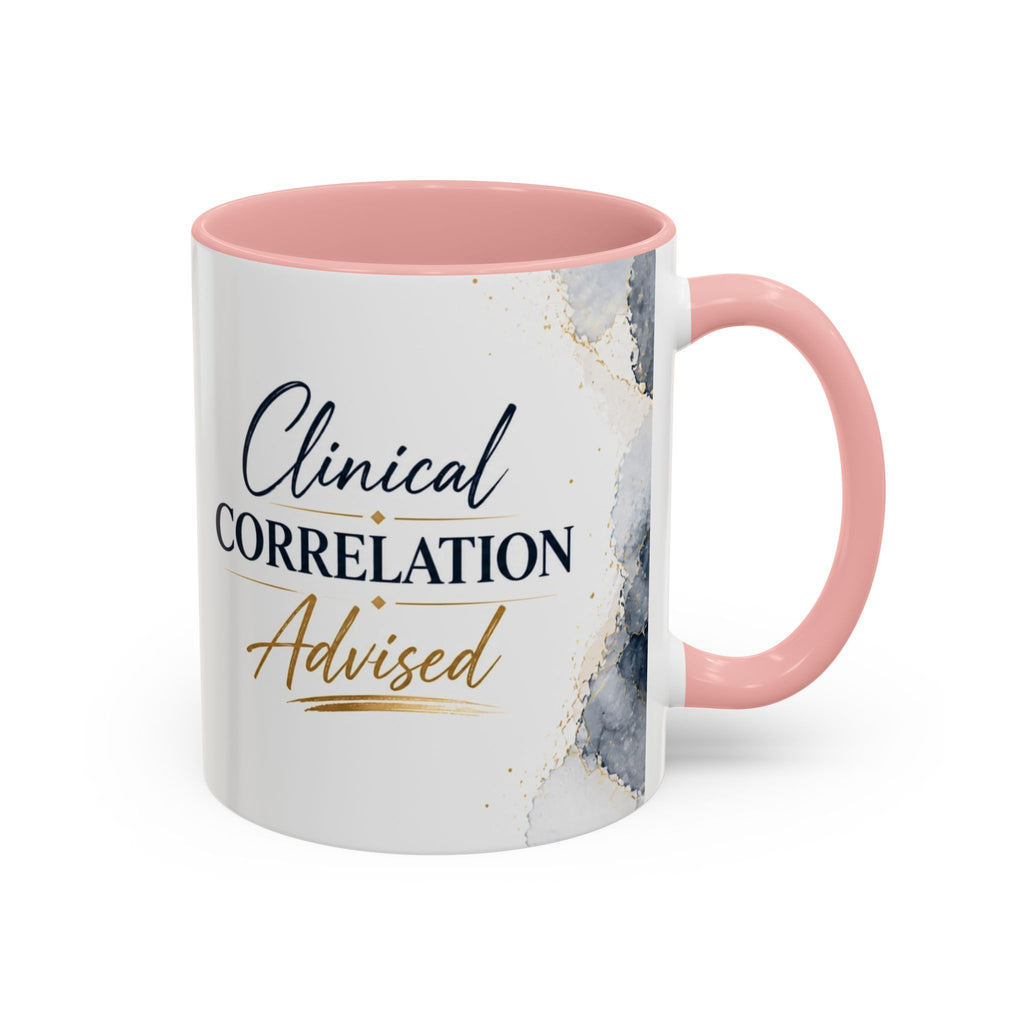 Clinical Correlation Advised Coffee Mug — Gift for Doctors & Nurses