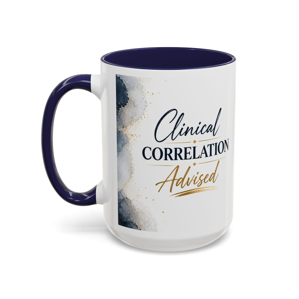Clinical Correlation Advised Coffee Mug — Gift for Doctors & Nurses