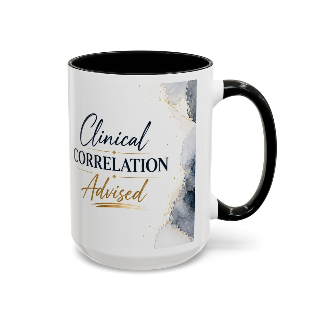Clinical Correlation Advised Coffee Mug — Gift for Doctors & Nurses