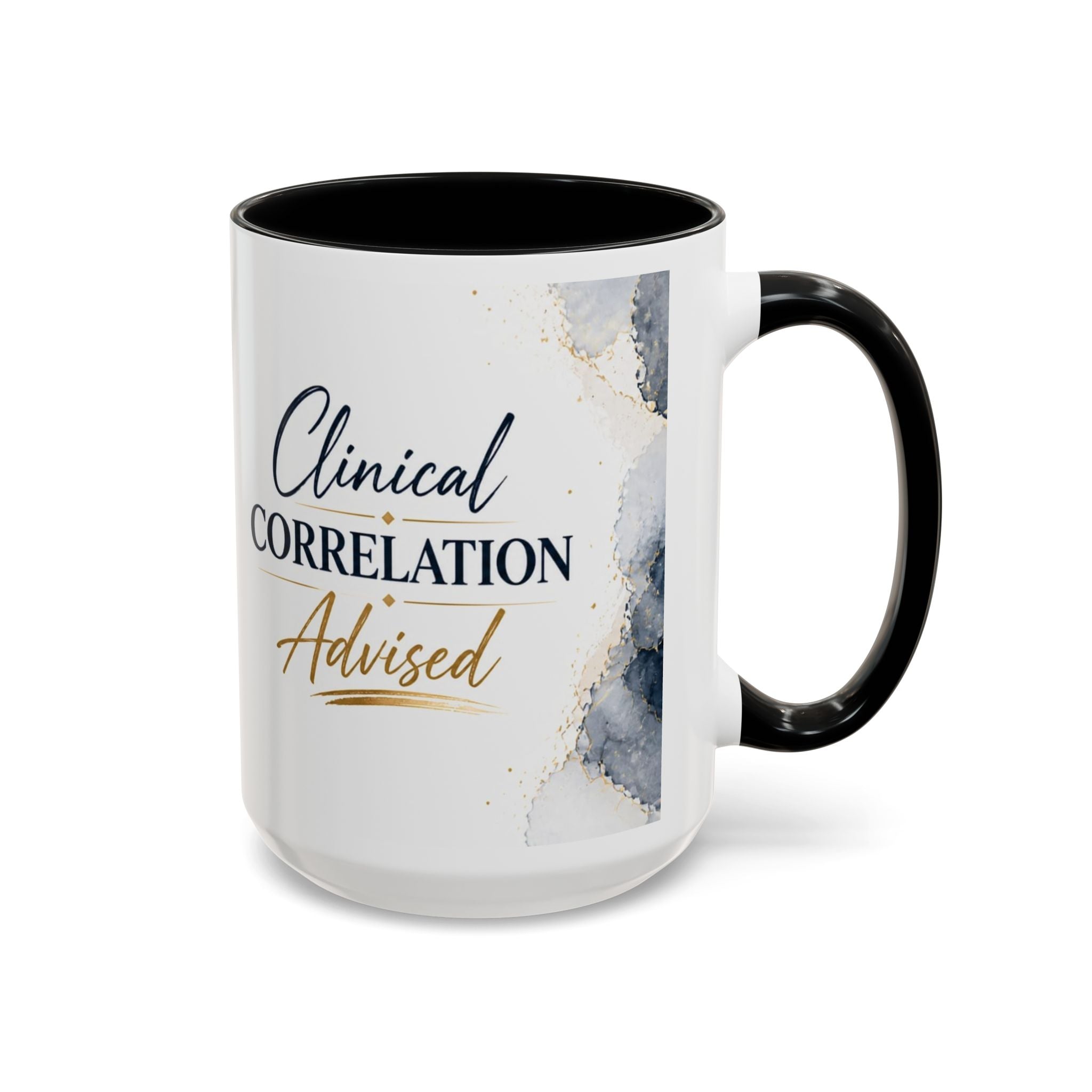 Clinical Correlation Advised Coffee Mug — Gift for Doctors & Nurses