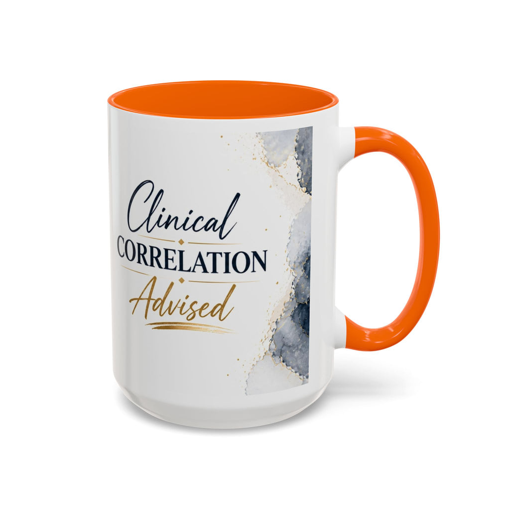 Clinical Correlation Advised Coffee Mug — Gift for Doctors & Nurses