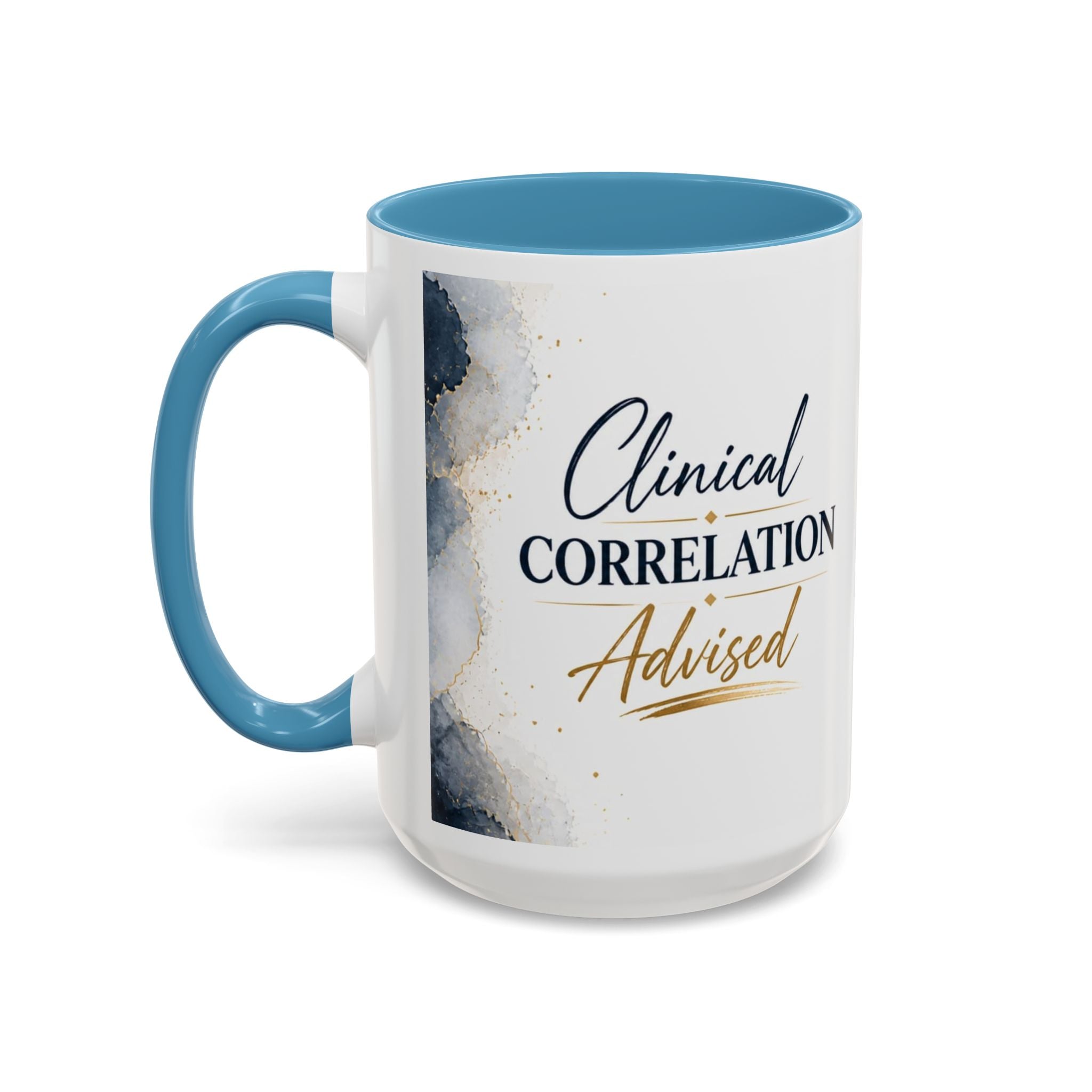 Clinical Correlation Advised Coffee Mug — Gift for Doctors & Nurses