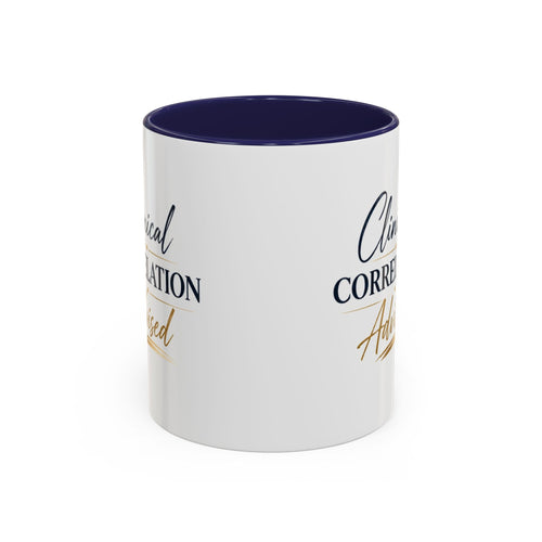 Clinical Correlation Advised Coffee Mug — Gift for Doctors & Nurses