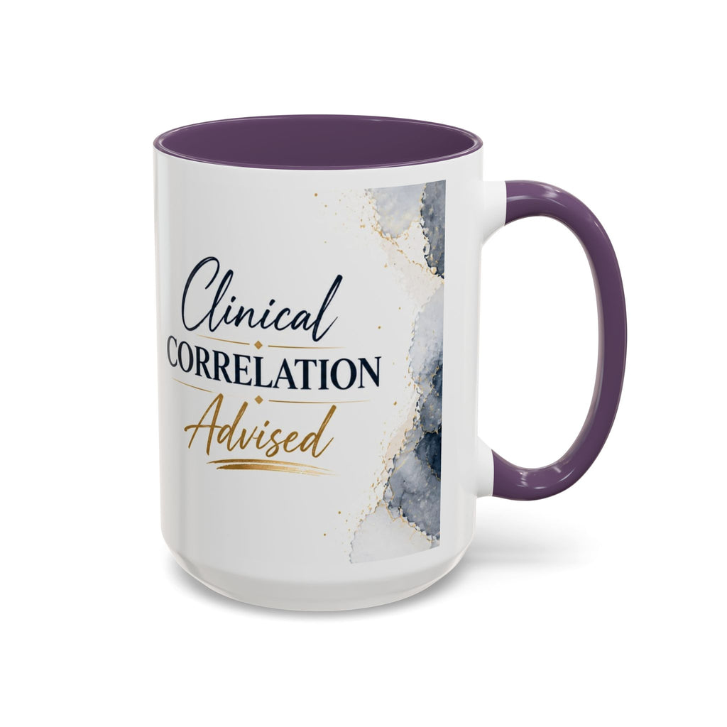 Clinical Correlation Advised Coffee Mug — Gift for Doctors & Nurses